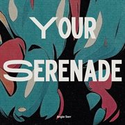 Your Serenade cover image