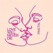 Love Will Never Die cover image