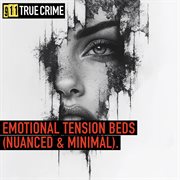 Emotional Tension Beds (Nuanced & Minimal) cover image