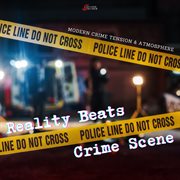 Reality Beats - Crime Scene : Crime Scene cover image