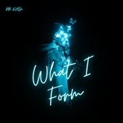 What I Form cover image