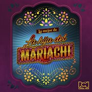 Lo Mejor De La Hija Del Mariachi cover image