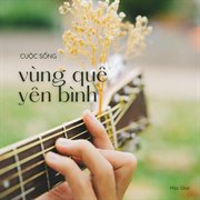 Cuộc Sống Vùng Quê Yên Bình cover image