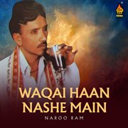 Waqai Haan Nashe Main cover image