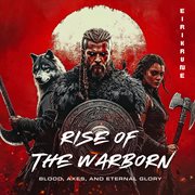 Rise Of The Warborn - Blood, Axes, And Eternal Glory cover image
