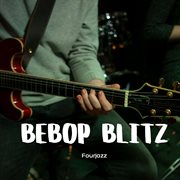 Bebop Blitz cover image