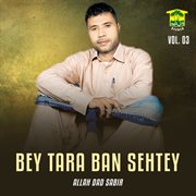 Bey Tara Ban Sehtey, Vol. 03 cover image