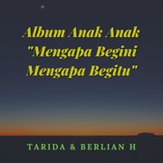 Album Anak Anak "Mengapa Begini Mengapa Begitu" (Remastered 2024)