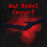 Our Bodies Connect cover image