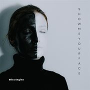 Show Me Your Face cover image