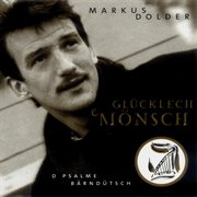 Glücklech E Mönsch: D Psalme Bärndütsch cover image