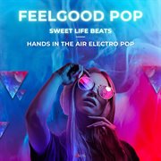 Sweet Life Beats - Feelgood Pop cover image