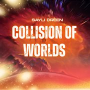 Collision Of Worlds cover image