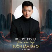 Bolero Disco Toàn Bài Hay 2025 - Buồn Lắm Em Ơi cover image