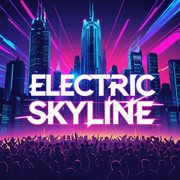Electric Skyline cover image