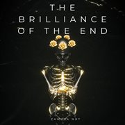 The Brilliance Of The End cover image
