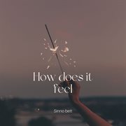 How Does It Feel cover image