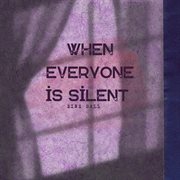 When Everyone Is Silent cover image