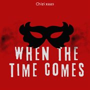 When The Time Comes cover image