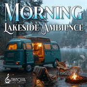 Morning Lakeside Ambience cover image