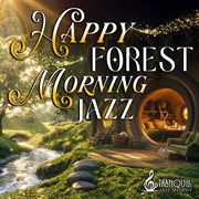 Happy Forest Morning Jazz cover image