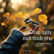 Chào Ngày Mới Bình Yên - Piano Nhẹ Nhàng cover image