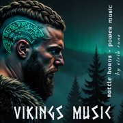 Vikings Music - Battle Horns & Power Music cover image
