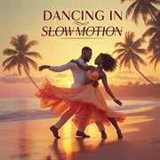 Dancing In Slow Motion cover image