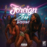 Foreign Zess Riddim cover image