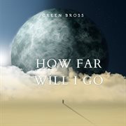 How Far Will I Go cover image