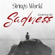Strings World - Sadness - Cinematic cover image