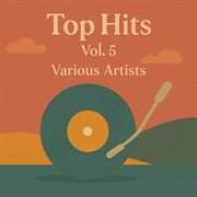 Top Hits Vol. 5 (Remastered 2024) cover image