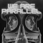 We Are Parallel cover image