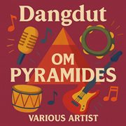Dangdut Om Pyramides (Remastered 2024) cover image