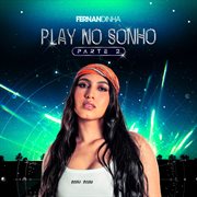 Play No Sonho - Pt. 2 cover image
