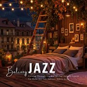 Balcony Jazz Flowing Through The Whispering Autumn Leaves cover image