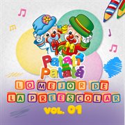 Lo Mejor De La Preescolar - Vol 1