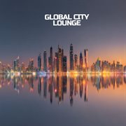 Global City Lounge cover image