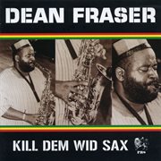 Kill dem wid sax: the ras collection cover image