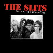 The Slits live at the Gibus Club cover image