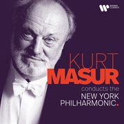 Kurt masur conducts the new york philharmonic cover image