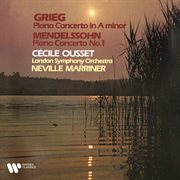 Grieg: piano concerto, op. 16 - mendelssohn: piano concerto no. 1, op. 25 cover image