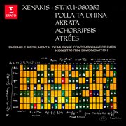 Xenakis: atrées, st/10, 1-080262, polla ta dhina, akrata & achorripsis cover image