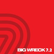 Big Wreck 7.2 cover image