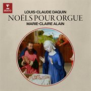 Daquin: noëls pour orgue (aux grandes orgues de la cathédrale saint-théodorit d'uzès) cover image