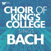 Choir of king's college sings bach cover image