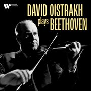 David Oistrakh plays Beethoven : live recordings 1948-1950 cover image