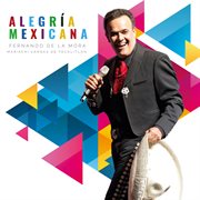Alegría mexicana (feat. mariachi vargas de tecalitlán) cover image
