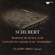 Schubert: moments musicaux, d. 780 & fantasia, d. 760 "wanderer" cover image