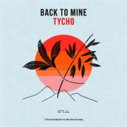 Back to mine: tycho : tycho cover image